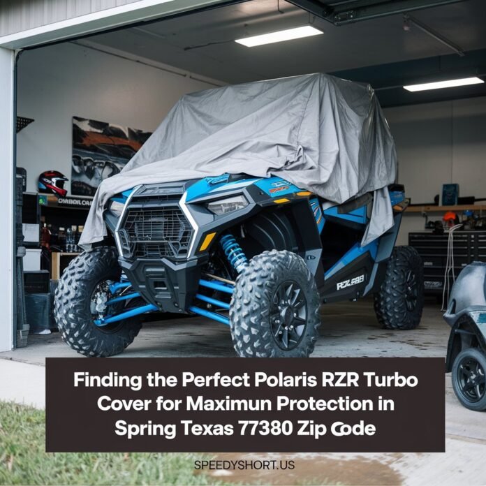 polaris rzr turbo cover spring texas 77380 zip code